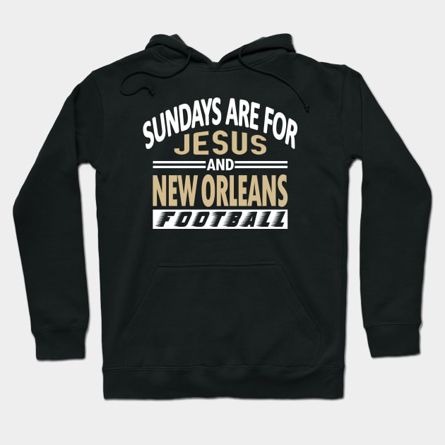 New Orleans Pro Football - Jesus On Sunday Hoodie by FFFM